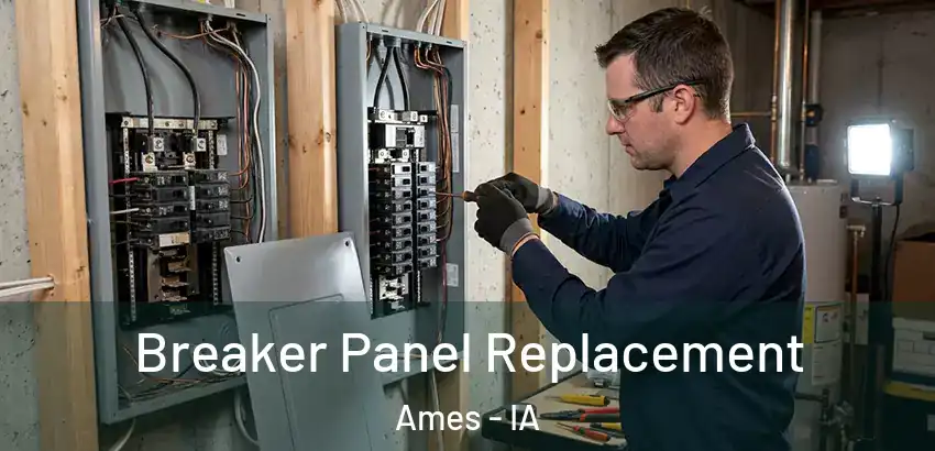 Breaker Panel Replacement Ames - IA