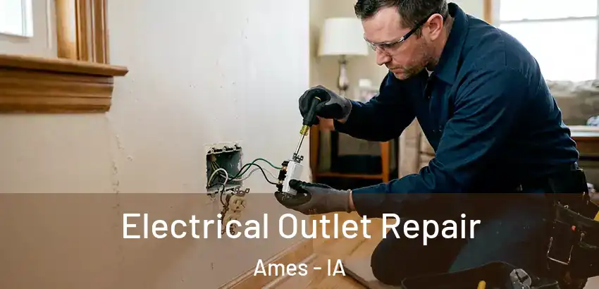  Electrical Outlet Repair Ames - IA