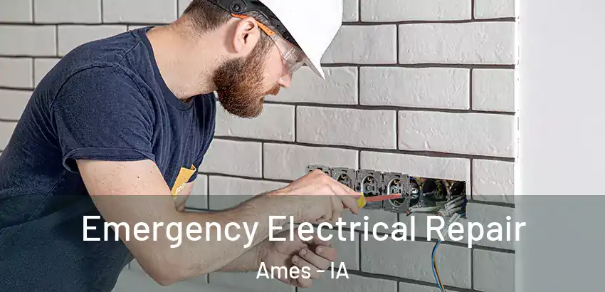 Emergency Electrical Repair Ames - IA