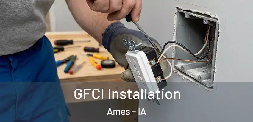 GFCI Installation Ames - IA