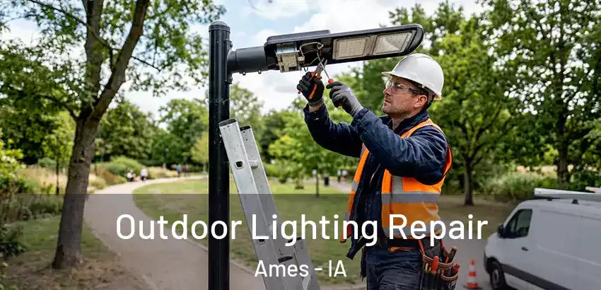  Outdoor Lighting Repair Ames - IA